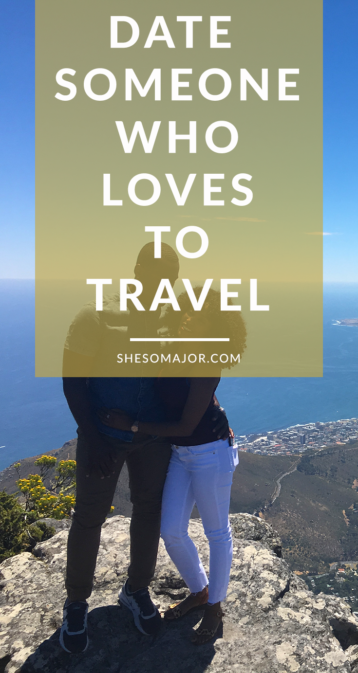 date-someone-who-loves-to-travel-shesomajor