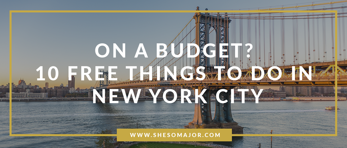 On A Budget? 10 Free Things To Do In New York City 